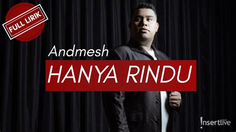 Hanya Rindu Lirik Andmesh Full Lirik Youtube