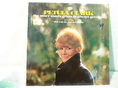 Petula Clark The Other Mans Grass Is Always Greener