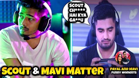 Payal Gaming Mavi Funny Moments ‎sc0ut Mavi Matter Solved Youtube