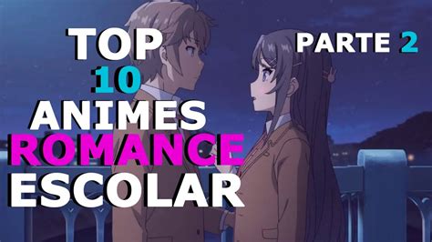 Top 10 Mejores Animes De Romance Escolar Parte 2 Youtube