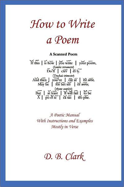 How to Write a Poem: A Poetic Manual with Instructions and Examples