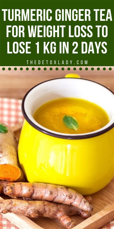 Turmeric Ginger Tea For Weight Loss To Lose 1 Kg In 2 Days The Detox Lady