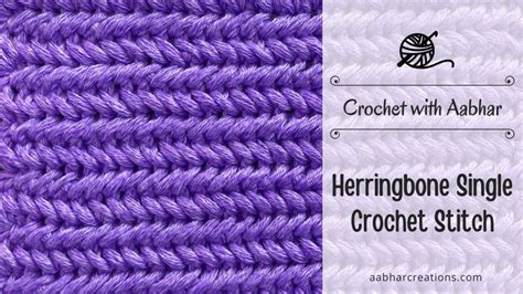 Crochet With Aabhar Herringbone Single Crochet Stitch Aabhar Creations
