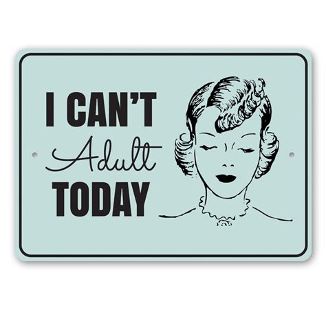 I Cant Adult Sign Cant Adult Today Adult Signs Comedy Etsy