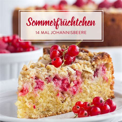 37+ inspirierend Vorrat Rote Johannisbeeren Kuchen : Rote ...