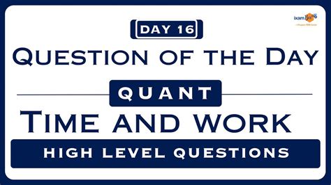 Question Of The Day Time And Work High Level Questions Day 16