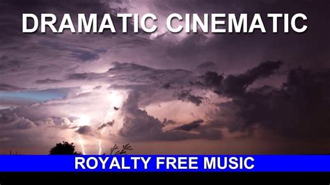 Dramatic Cinematic Royalty Free Music Background Music Youtube