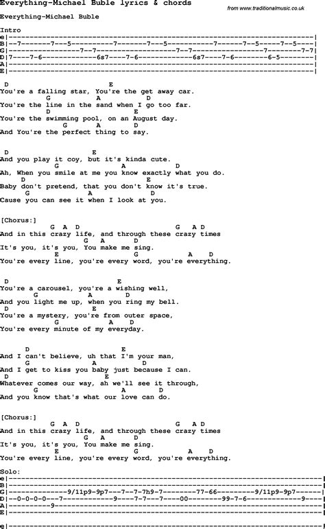 And you're the perfect thing to say. Love Song Lyrics for:Everything-Michael Buble with chords.