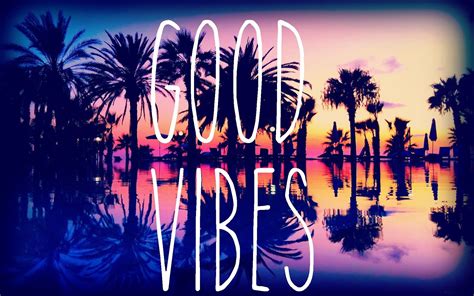 Good Vibes Wallpapers Top Free Good Vibes Backgrounds Wallpaperaccess