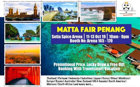 Stay tuned for the great promotion. matta fair penang 2019 | Travelsmart Vacation