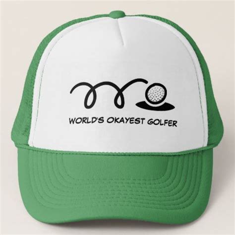 A Green And White Hat With The Words Worlds Okayest Golfer On It