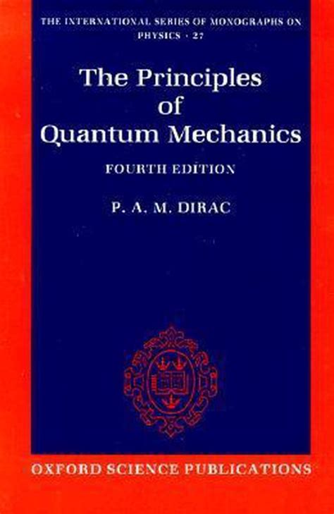 The Principles Of Quantum Mechanics 9780198520115 Paul A