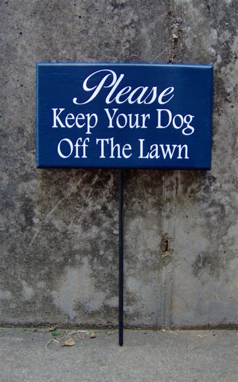 Please Keep Your Dog Off Lawn Sign Wood Vinyl Signs Stake Sign Blue