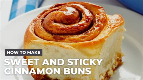 How To Make Sweet And Sticky Cinnamon Buns Youtube