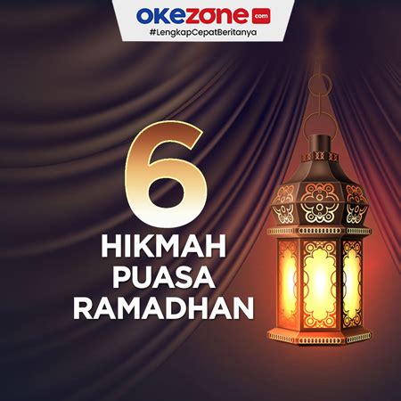 6 Hikmah Puasa Ramadhan 0 Foto Okezone Infografis