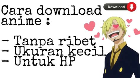 Cara Download Anime Subtitle Indonesia Youtube