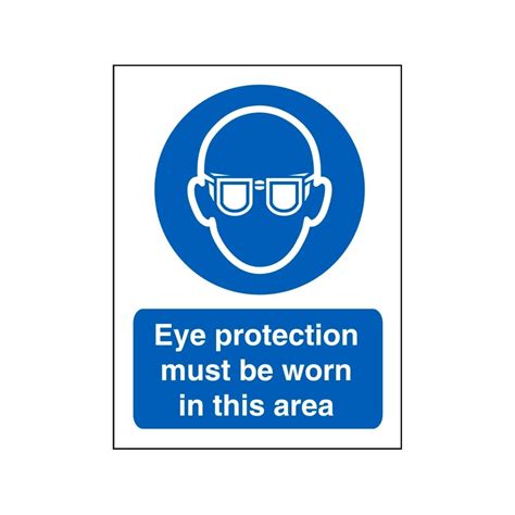 Eye Protection Must Be Worn In This Area Mandatory Signs