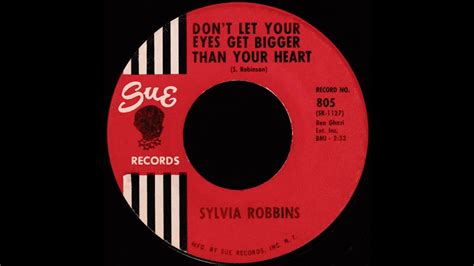 Sylvia Robbins Dont Let Your Eyes Get Bigger Than Your Heart Youtube