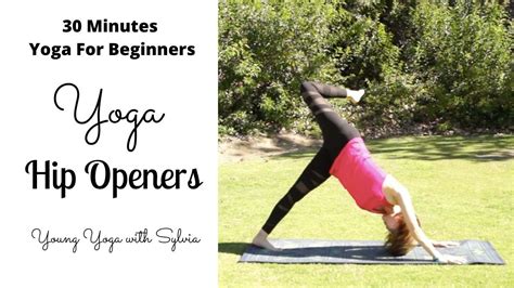 Hip Openers Yoga For Beginners Young Yoga With Sylvia Youtube