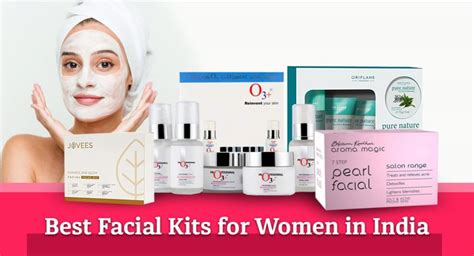 40 Best Facial Kits For Women In India 2023 Talkcharge Blog