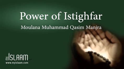 The Power Of Istighfar By Moulana Muhammad Qasim Manjra Youtube