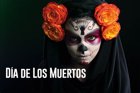 Come Celebrate Dia De Los Muertos With Sanchos Mexican Sanchos
