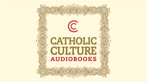 podcasts and audiobooks catholic culture