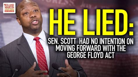 sen tim scott lied he had no intention on moving forward with the george floyd act youtube