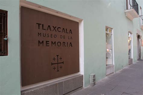 Museo De La Memoria Muestra Evolución Social E Histórica De Tlaxcala