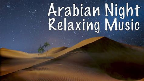 Arabian Relaxing Music Desert Sound And Traditional Middle East Musics