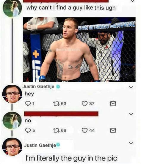 I M Literally The Guy In The Pic Justin Gaethje Know Your Meme