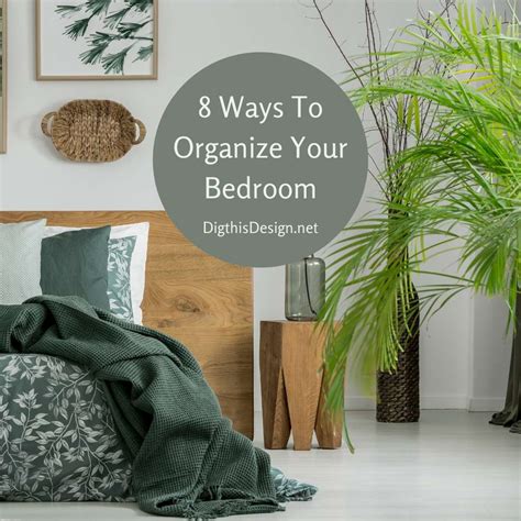 ways  organize  bedroom dig  design