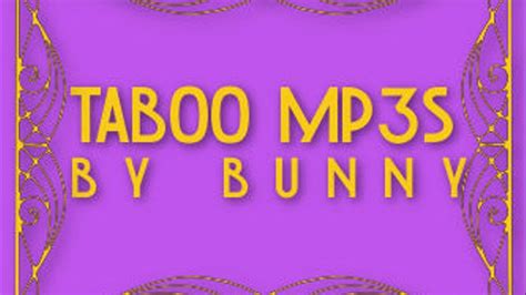 Taboo Mp3s By Bunny Stepdaddy Please Make My Stepsister Squirt