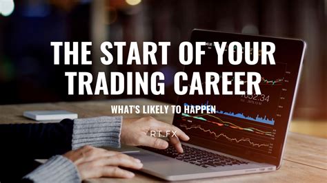 The Start Of Your Trading Career Rt Forex