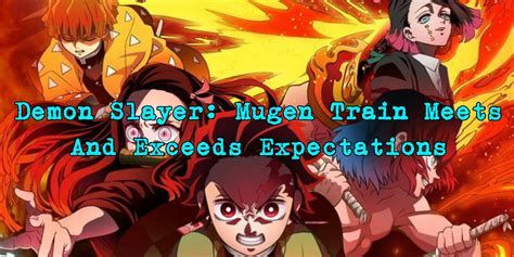 Anime Demon Slayer Mugen Train Meets And Exceeds Expectations With