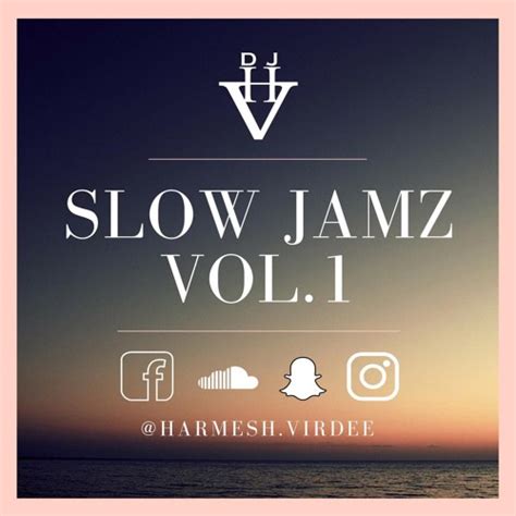 The Slow Jamz Mix Vol1 By Dj Hv Free Listening On Soundcloud