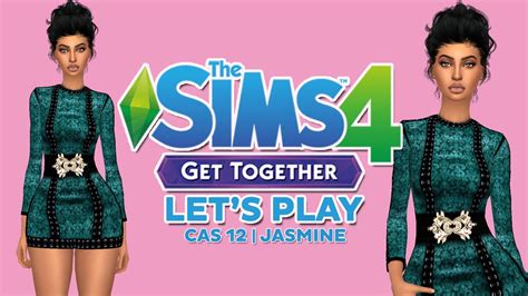 Lets Play The Sims 4 Get Together Cas 12 Announcement Youtube