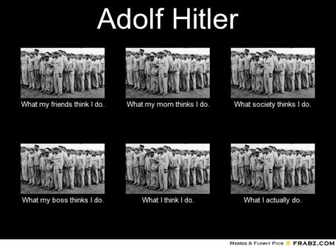 Maybe you would like to learn more about one of these? Hitler meme | Hitler Memes | Pinterest