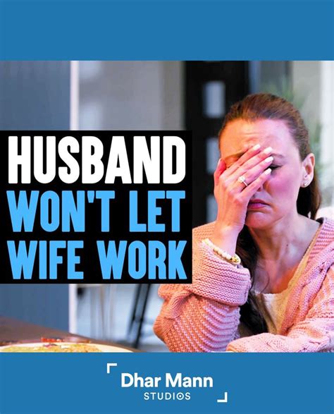Husband Wont Let Wife Work Instantly Regrets It Dhar Mann Motivational Videos Let It Be