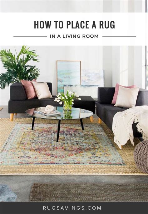 How To Place A Rug In A Living Room Rugs In Living Room Layered Rugs