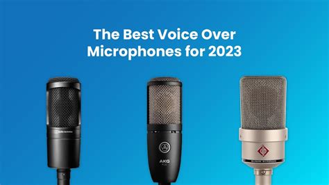 The Best Microphones For Voice Over In 2023 Youtube