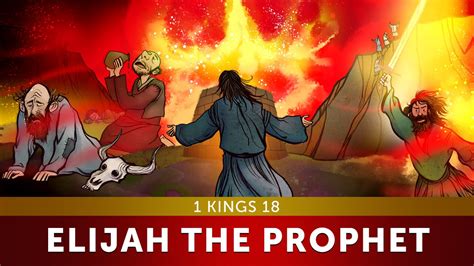 Elijah The Prophet Bible Story I Kings 18 Sunday School Lesson For