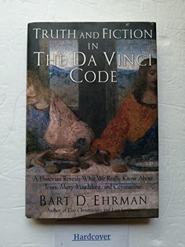 Truth And Fiction In The Da Vinci Code The A Historian Reveals What