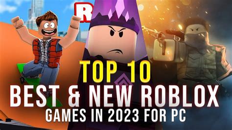 The 10 Best And New Roblox Games 2023 Youtube