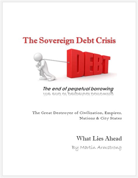 The Sovereign Debt Crisis Armstrong Economics