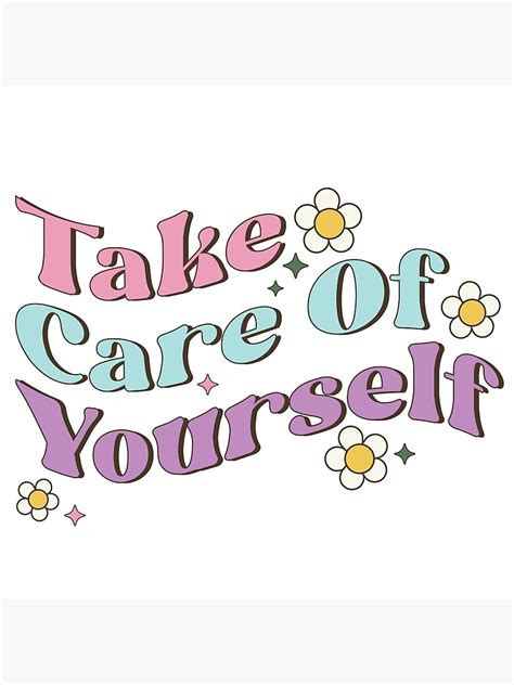 Take Care Of Yourself Retro Pastel Color Flower Design Poster For