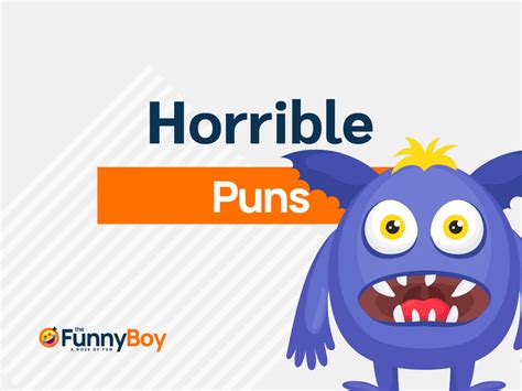 110 Hilarious Horrible Puns Horrible Puns Will Make You Groan And Laugh