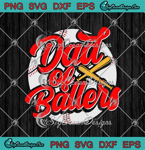 Dad Of Ballers Funny Baseball Softball Fathers Day Svg Png Eps Dxf Cricut Cameo File Silhouette