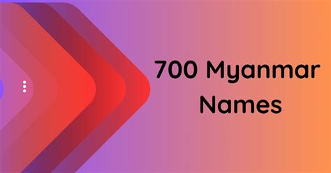 700 Myanmar Names The Beauty For Your Burmese Traditions