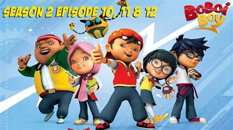 Рет қаралды 6762 ай бұрын. BoBoiBoy (English) - Season 2 Episodes 10, 11 & 12 - YouTube
